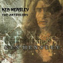 Ken Hensley : The Anthology